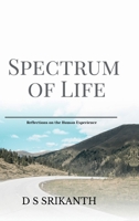 Spectrum of Life: Reflections on the Human Experience B0HBVYNFXQ Book Cover