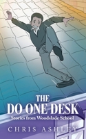 The Do One Desk: Stories from Woodslade Primary School B0FY26DBFJ Book Cover
