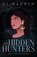 The Hidden Hunters (The Age of Aravin) B0GPQ16L9H Book Cover
