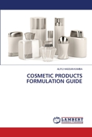 COSMETIC PRODUCTS FORMULATION GUIDE 6205507765 Book Cover