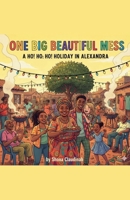 One Big Beautiful Mess B0GW9RWGQQ Book Cover