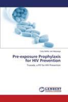 A Review of Pre-exposure Prophylaxis (PrEP) for HIV Prevention: Truvada, a Pill for HIV Prevention 3659666696 Book Cover