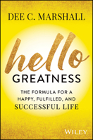 Hello Greatness: The Formula for a Happy, Fulfilled, and Success Life 111990238X Book Cover