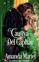Cautiva Del Capitán (Amor Legendario) (Spanish Edition) B0DQQSSH5Z Book Cover