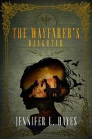 The Wayfarer's Daughter 0692802894 Book Cover