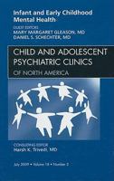 Infant and Early Childhood Mental Health, an Issue of Child and Adolescent Psychiatric Clinics of North America, 18 1437711995 Book Cover