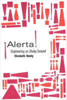 ¡Alerta!: Engineering on Shaky Ground 0262545519 Book Cover