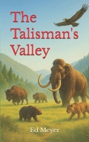 The Talisman's Valley B0GWXHS8QP Book Cover