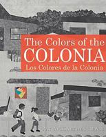 The Colors of the Colonia: Los Colores de la Colonia 1438923066 Book Cover