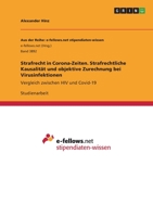 Strafrecht in Corona-Zeiten. Strafrechtliche Kausalität und objektive Zurechnung bei Virusinfektionen: Vergleich zwischen HIV und Covid-19 3346483444 Book Cover