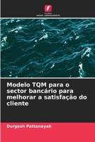 Modelo TQM para o sector bancário para melhorar a satisfação do cliente 6205338548 Book Cover