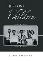Just One of the Children 1504974301 Book Cover