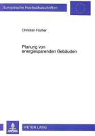 Planung Von Energiesparenden Gebaeuden: Methoden Und Hinweise Zur Senkung Des Heizenergieverbrauchs 3631448996 Book Cover