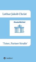 Deutschkrimi - Toter, Pariser Stra�e 3748287550 Book Cover