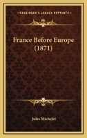 France Before Europe. Transl 1141109921 Book Cover