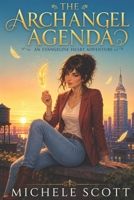 The Archangel Agenda (Evangeline Heart) B0H574W9FR Book Cover