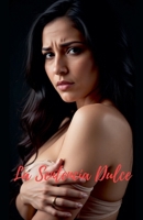 La sentencia Dulce (Spanish Edition) B0GZ193QPP Book Cover