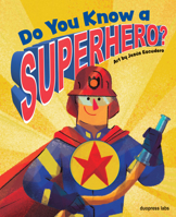 Do You Know a Superhero? 1947458248 Book Cover