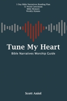 Tune My Heart Worship Guide 0999431773 Book Cover