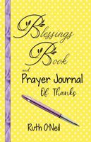 Blessings Book and Prayer Journal of Thanks 1736926624 Book Cover