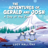 The Adventures of Gerald and Josh 1917505477 Book Cover