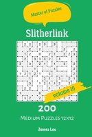 Master of Puzzles - Slitherlink 200 Medium Puzzles 12x12 vol.10 1688157190 Book Cover