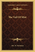 The Vail of Mist 0548405611 Book Cover