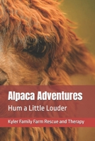 Alpaca Adventures: Hum a Little Louder (Whispering Herd Series) B0GWLSYG4Q Book Cover