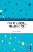 Film as a Radical Pedagogic Tool 1138631825 Book Cover