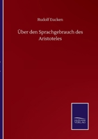 Ueber Den Sprachgebrauch Des Aristoteles: Beobachtungen Ueber Die Praepositionen 3375050526 Book Cover