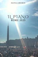 Il Piano: Rome 2025 B0G4SVJ9DN Book Cover
