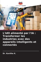 L'IdO alimenté par l'IA : Transformer les industries avec des appareils intelligents et connectés 620605957X Book Cover