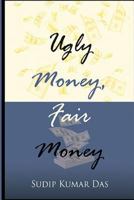Ugly Money, Fair Money 1790380626 Book Cover