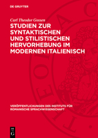 Studien Zur Syntaktischen Und Stilistischen Hervorhebung Im Modernen Italienisch 3112771486 Book Cover