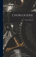 L'horlogerie 1018011463 Book Cover