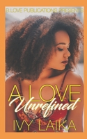 A Love Unrefined 1697827322 Book Cover