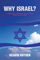 Why Israel?: A Biblical Look Into The Nation's Past and Future B0HDYVFZCT Book Cover