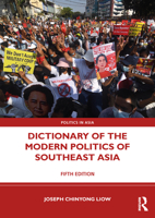 Dictionary of the Modern Politics of Southeast Asia 036763967X Book Cover