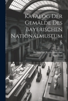 Katalog Der Gemälde Des Bayerischen Nationalmuseums 1144962501 Book Cover