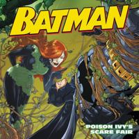 Batman Classic: Poison Ivy's Scare Fair (Penworthy Prebound) 0062360779 Book Cover