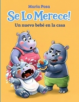 Se Lo Merece!: Un nuevo bebé en casa: un libro para hermanos y hermanas mayores (Vamos hipopótamos) (Spanish Edition) B0GK8W2LB3 Book Cover