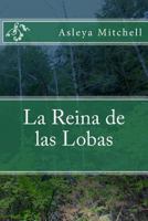 La Reina de las Lobas 1484145968 Book Cover