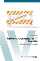 Risikomanagement für IT-Projekte: Methoden und Werkzeuge 3639446151 Book Cover