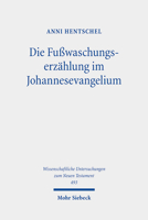 Die Fusswaschungserzahlung Im Johannesevangelium: Ein Beitrag Zur Johanneischen Ekklesiologie (Wissenschaftliche Untersuchungen Zum Neuen Testament) 3161612183 Book Cover