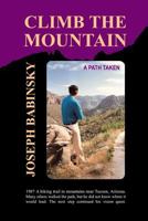 Climb the Mountain: A Path Taken 1329940636 Book Cover