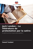 Jack London: La littérature de protestation par la satire (French Edition) 6208525624 Book Cover