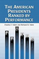The American Presidents Ranked by Performance, 1789-2012, 2d ed. 0786407654 Book Cover