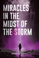 Miracles in the Midst of the Storm 1445246899 Book Cover