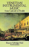 Venetian Instrumental Music from Gabrieli to Vivaldi 0486281515 Book Cover