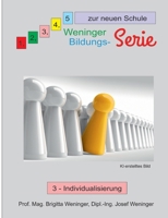 1, 2, 3, 4, 5 zur neuen Schule: 3 - Individualisierung (German Edition) 3695744391 Book Cover